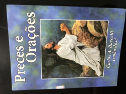 Capa de Preces e orações - Carlos A. Baccelli; Espírito José