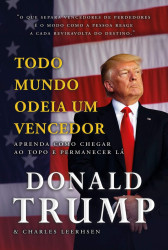 Capa de Todo mundo odeia um vencedor - Donald J. Trump; Charles Fishman
