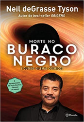 Capa de Morte no buraco negro - Neil DeGrasse Tyson
