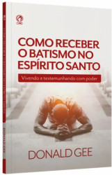 Capa de Como receber o batismo no Espírito Santo - Donald Gee