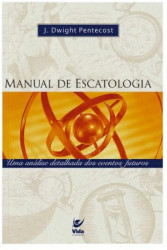 Capa de Manual de escatologia - J. Dwight Pentecost