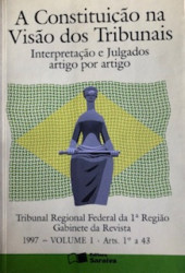 Capa de A constituição na visão dos tribunais volume 1 - TRE