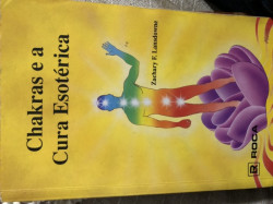 Capa de Chakras e a Cura Esotérica - Zachary F. Lansdowne