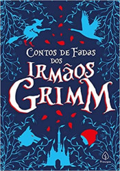 Capa de Contos de fadas dos irmãos Grimm - Jacob Grimm; Wihelm Grimm