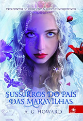 Capa de Sussurros do país das maravilhas - A. G. Howard