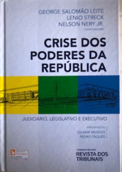 Capa de Crise dos poderes da república - George Salomão Leite; Lenio Streck; Nelson Nery Jr.