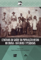Capa de Cenários da Saúde da População Negra no Brasil: - OLIVEIRA. Regina Marques de Souza