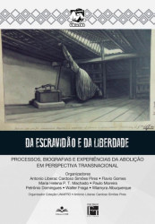 Capa de Da Escravidão e da Liberdade - PIRES. Antônio Liberac Cardoso Simões; GOMES. Flávio dos Santos; MACHADO. Maria Helena P. T.. MOREIRA. Paulo Sataudt; DOMINGUES. Petrônio; FRAGA. Walter; ALBUQUERQUE. Wlamyra