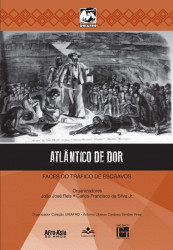 Capa de Atlântico de dor - João José Reis; Carlos da Silva Jr.