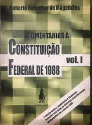 Capa de Comentários a Constituição Federal de 1988 volume I - Roberto Barcellos de Magalhães