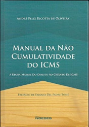 Capa de Manual da nao Cumulatividade do ICMS - Andre Felix Ricotta de Oliveira