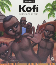 Capa de Kofi e o menino de fogo - Nei Lopes