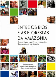 Capa de Entre os rios e as florestas da Amazônia - Marilu Marcia Campelo; Raimundo Jorge N. de Jesus; Zélia Amador de Deus