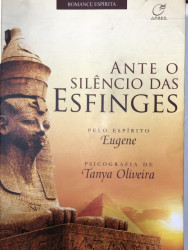 Capa de Ante o silêncio das esfinges - Tanya Oliveira; Espírito Eugene