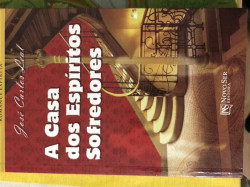 Capa de A casa dos espíritos sofredores - José Carlos Leal