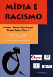 Capa de Mídia e racismo - Roberto Carlos da Silva Borges (org.); Rosana Borges (org.)