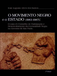Capa de O movimento negro e o Estado 1983-1987 - Ivair Augusto Alves dos Santos