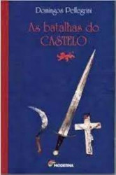 Capa de As batalhas do castelo - Domingos Pellegrini
