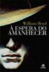 Capa de A espera do amanhecer - William Boyd