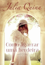Capa de Como agarrar uma herdeira - Julia Quinn