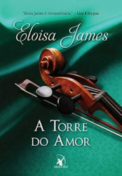 Capa de A torre do amor - Eloisa James