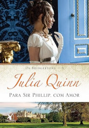 Capa de Para Sir Phillip, com amor - Julia Quinn
