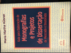 Capa de Guia para elaboração de monografias e projetos de dissertação de mestrado e doutorado - Maria Martha Hubner; Janice Yunes Perim (rev.)