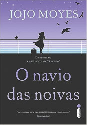 Capa de O navio das noivas - Jojo Moyes