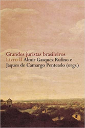 Capa de Grandes juristas brasileiros livro II - Almir Gasquez Rufino; Jaques de Camargo Penteado