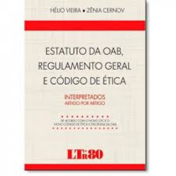 Capa de Estatuto da OAB, Regulamento Geral e Código de Ética - Hélio Vieira; Zenia Cernov