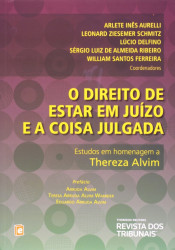Capa de O Direito de Estar em Juízo e a Coisa Julgada - Arlete Inês Aurelli