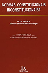 Capa de Normas Constitucionais Inconstitucionais? - Otto Bachof