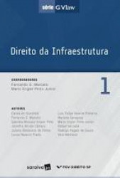 Capa de Direito da infraestrutura 1 - Fernando S. Marcato; Mario Engler Pinto Junior