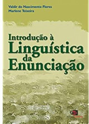 Capa de Introdução à linguística da enunciação - Valdir do Nascimento Flores; Marlene Teixeira