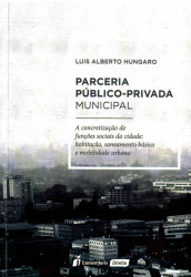 Capa de PARCERIA PÚBLICO-PRIVADA MUNICIPAL - Luis Alberto Hungaro