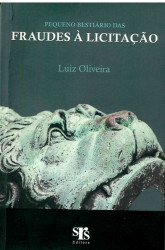 Capa de Pequeno Bestiário das Fraudes à Licitações - Luiz Oliveira