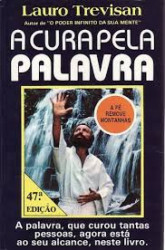 Capa de A CURA PELA PALAVRA - Lauro Trevisan