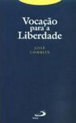 Capa de Vocação para liberdade - José Comblin