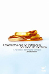 Capa de Casamentos que se Fortalecem por Meio Da Mentoria - David Kornfiled