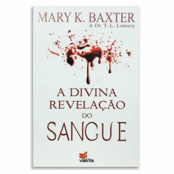 Capa de A divina revelação do sangue - Mary K. Baxter; T. L. Lowery