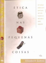Capa de Ética nas pequenas coisas - Elizabeth Gomes