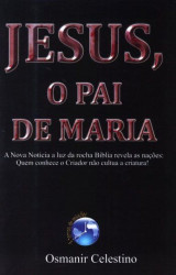 Capa de Jesus, o pai de Maria - Osmanir Celestino