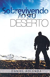 Capa de Sobrevivendo ao seu deserto - Daniel Kolenda