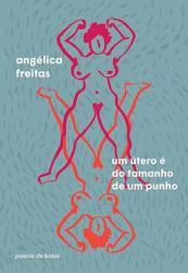 Capa de Um útero é do tamanho de um punho - Angélica Freitas