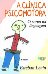 Capa de A clínica psicomotora - Esteban Levin