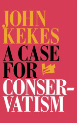 Capa de A Case for Conservativsm - John Kekes