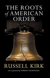 Capa de Roots of american order - Russell Kirk