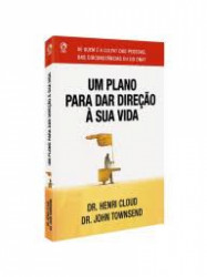 Capa de Um plano para dar direção à sua vida - Henry Cloud; John Townsend