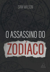 Capa de O assassino do zodíaco - Sam Wilson