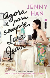 Capa de Agora e para sempre, Lara Jean - Jenny Han